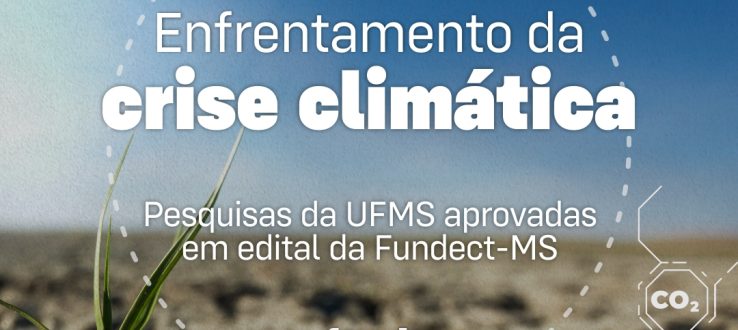 Pesquisadores da Universidade são selecionados em chamada para enfrentamento da crise climática