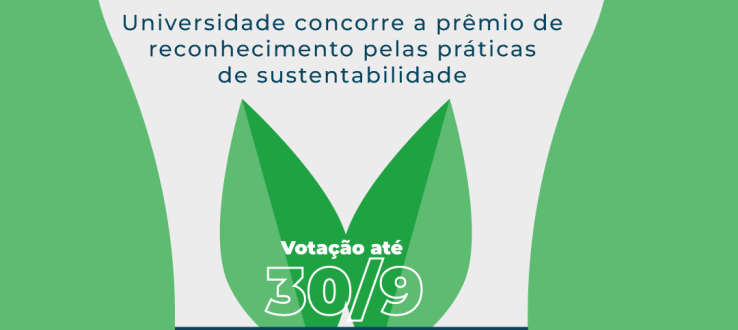 Universidade concorre a prêmio por práticas em sustentabilidade com votação de júri popular